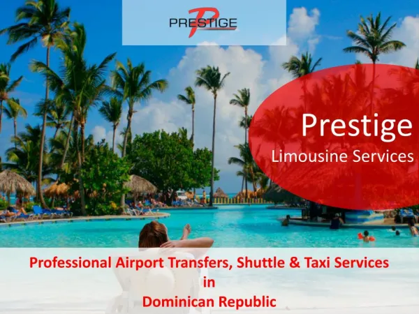Professional Airport Transfers, Shuttle & Taxi Services in Dominican Republic