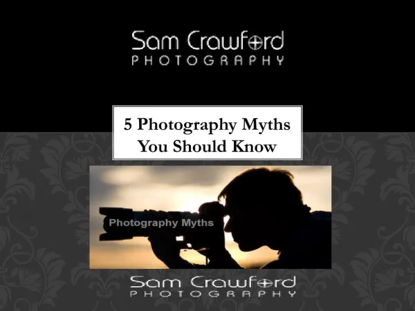 5 Photography Myths You Should Know