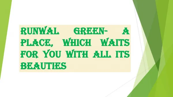 Runwal Green- A Place, which waits for you with all its beauties