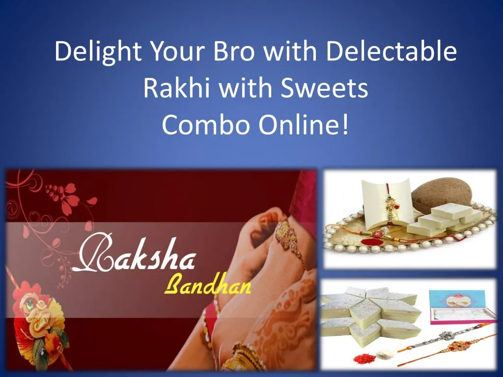 delight your bro with delectable rakhi with sweets combo online