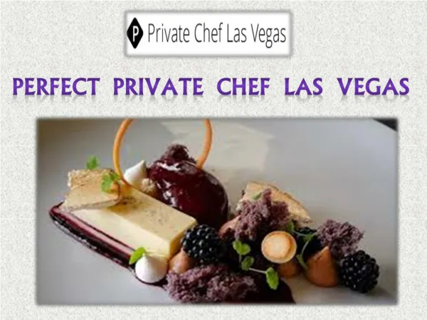 Perfect Private Chef Las Vegas