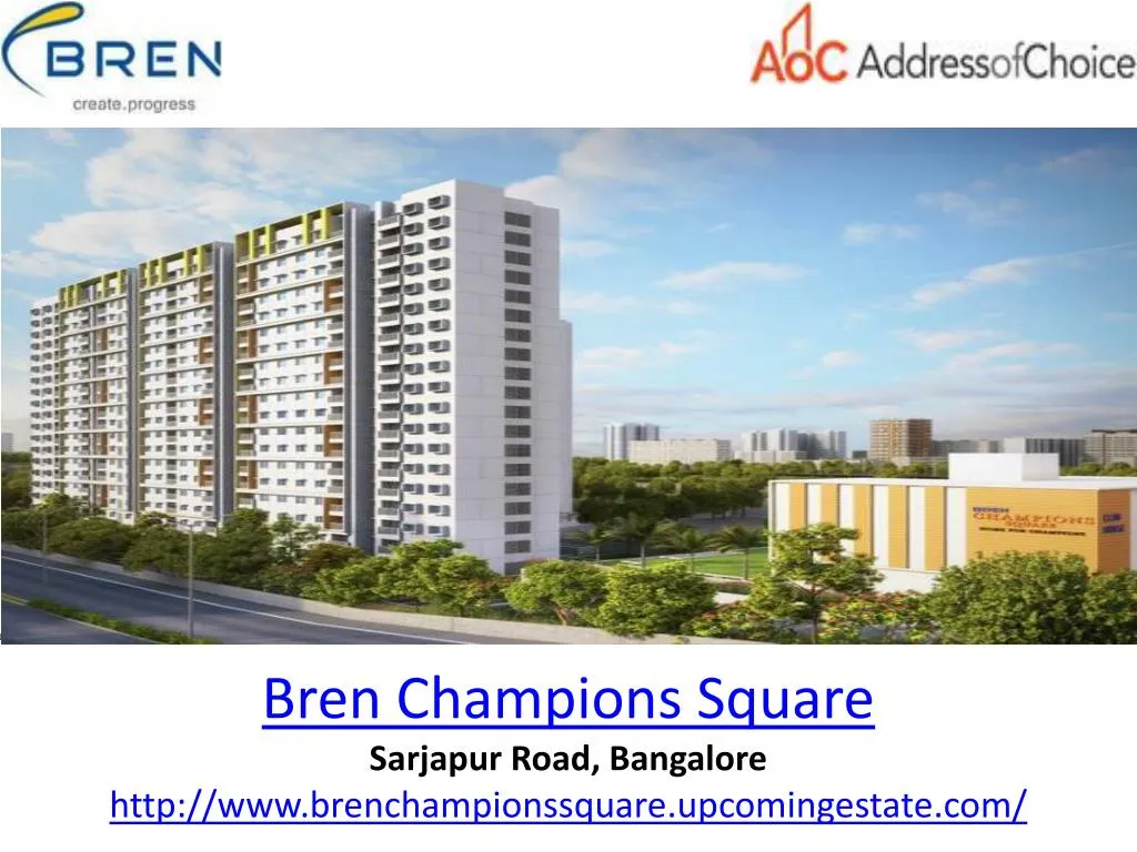 bren champions square sarjapur road bangalore http www brenchampionssquare upcomingestate com