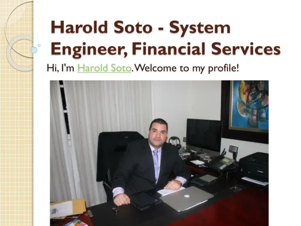 Harold Soto - System Engineer, Financial Services