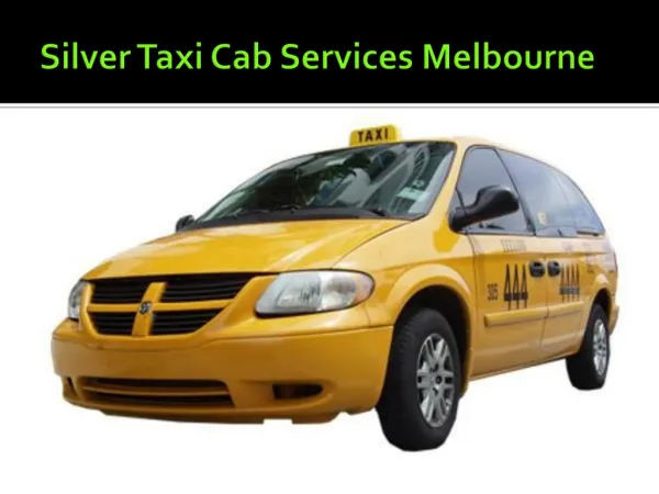 Silver Service Cabs In Melbourne