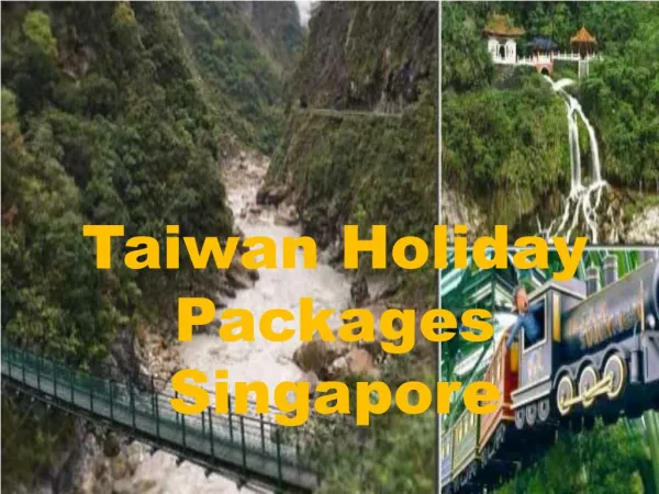 Taiwan Holiday Packages Singapore
