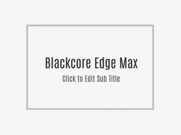 http://puresupplementss.com/blackcore-edge-max-review/
