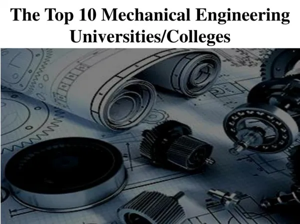 The Top 10 Mechanical Engineering Universities/Colleges