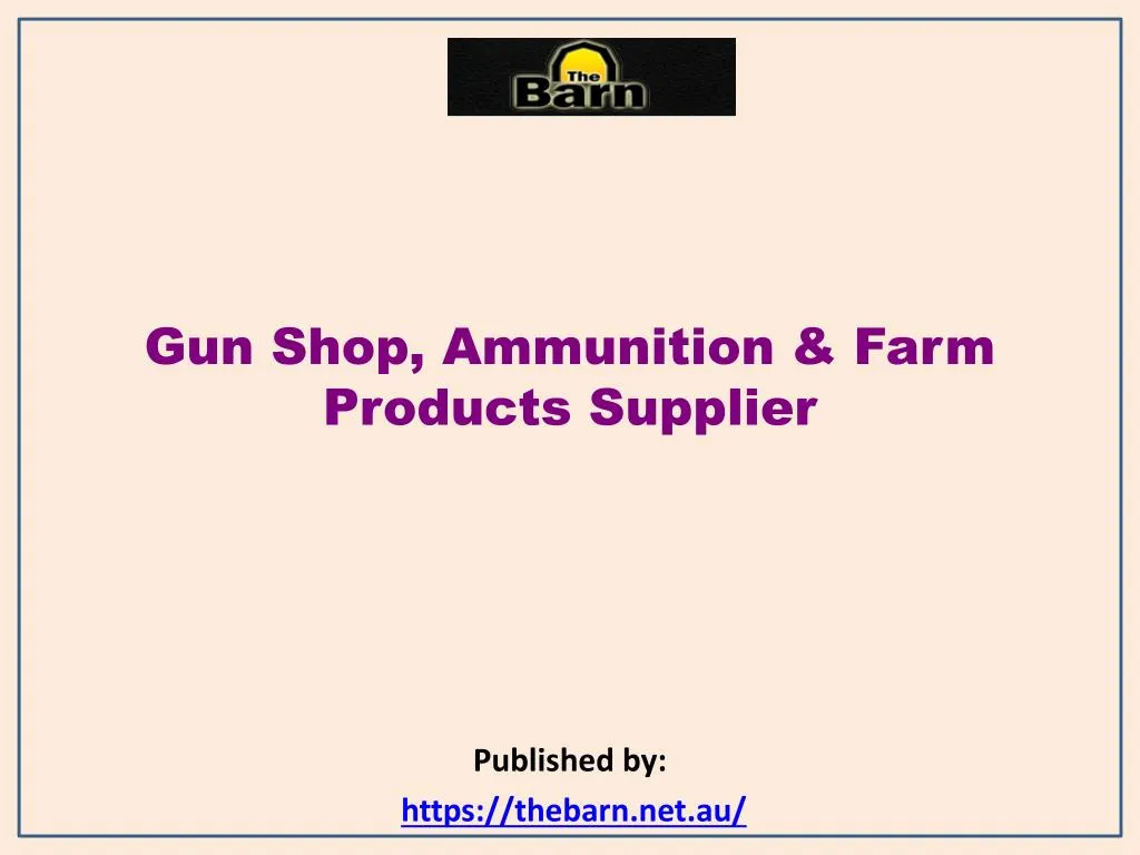 gun shop ammunition farm products supplier published by https thebarn net au