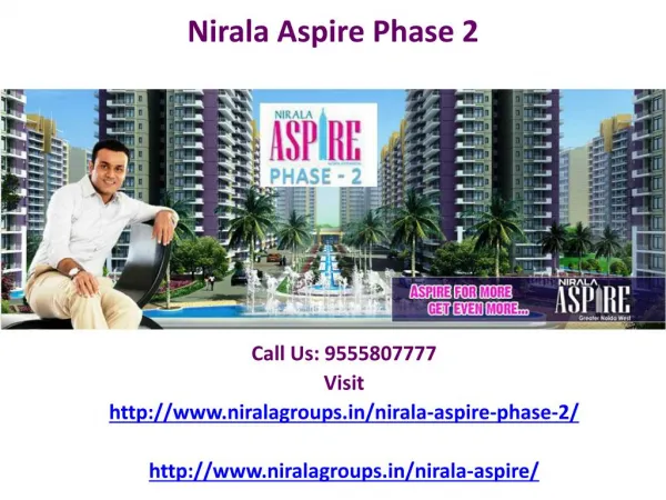 Nirala Group residence is Nirala Aspire phase 2