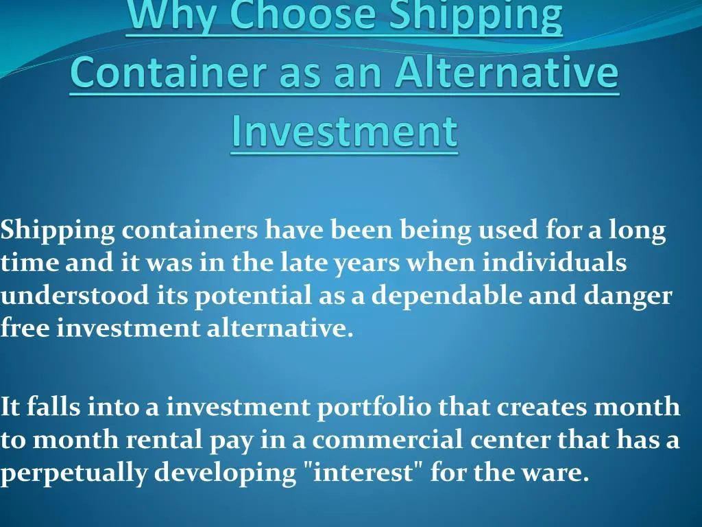 why choose shipping container as an alternative investment
