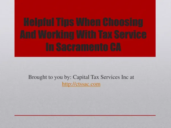 Helpful Tips When Choosing And Working With Tax Service In Sacramento CA