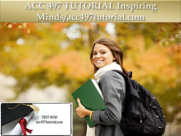 ACC 497 TUTORIAL Inspiring Minds/acc497tutorial.com