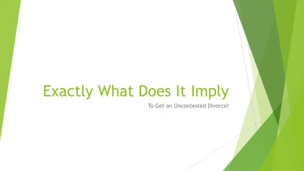 What Is Uncontested Divorce How Does It Affect Me