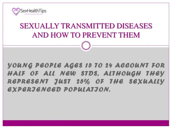 Sexually Transmitted Diseases And How To Prevent Them