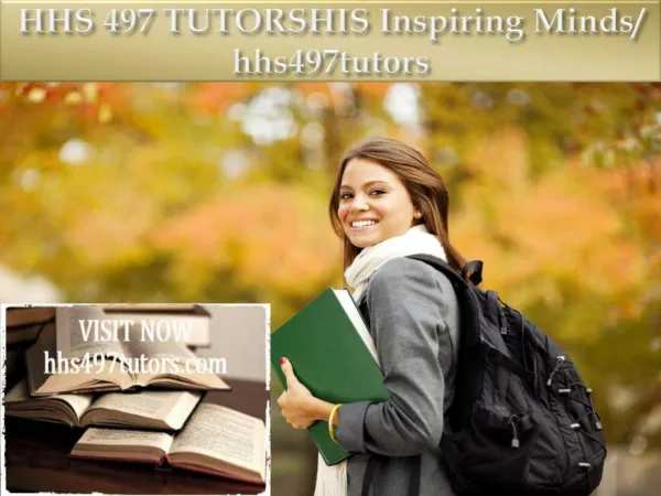 HHS 497 TUTORSHIS Inspiring Minds/ hhs497tutors