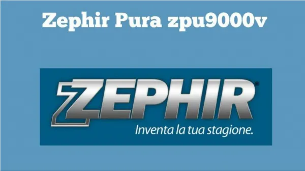 Zephir Pura zpu 9000v