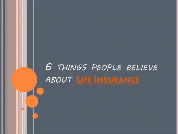 6 common myths that people believe about life insurance