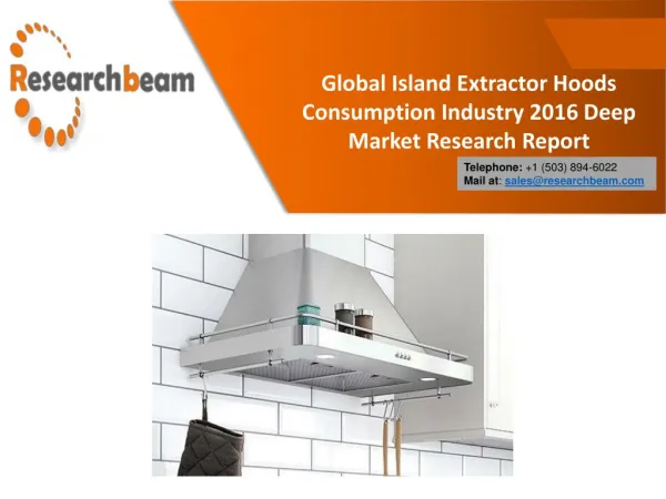 Global Island Extractor Hoods Consumption Industry 2016
