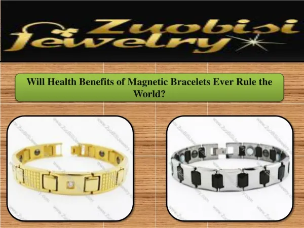 Will Health Benefits of Magnetic Bracelets Ever Rule the World?