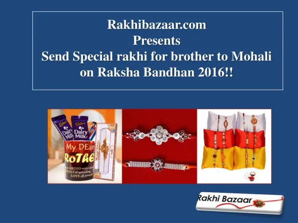 Send Special rakhi for brother to Mohali on Raksha Bandhan 2016!!