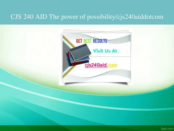 CJS 240 AID The power of possibility/cjs240aiddotcom