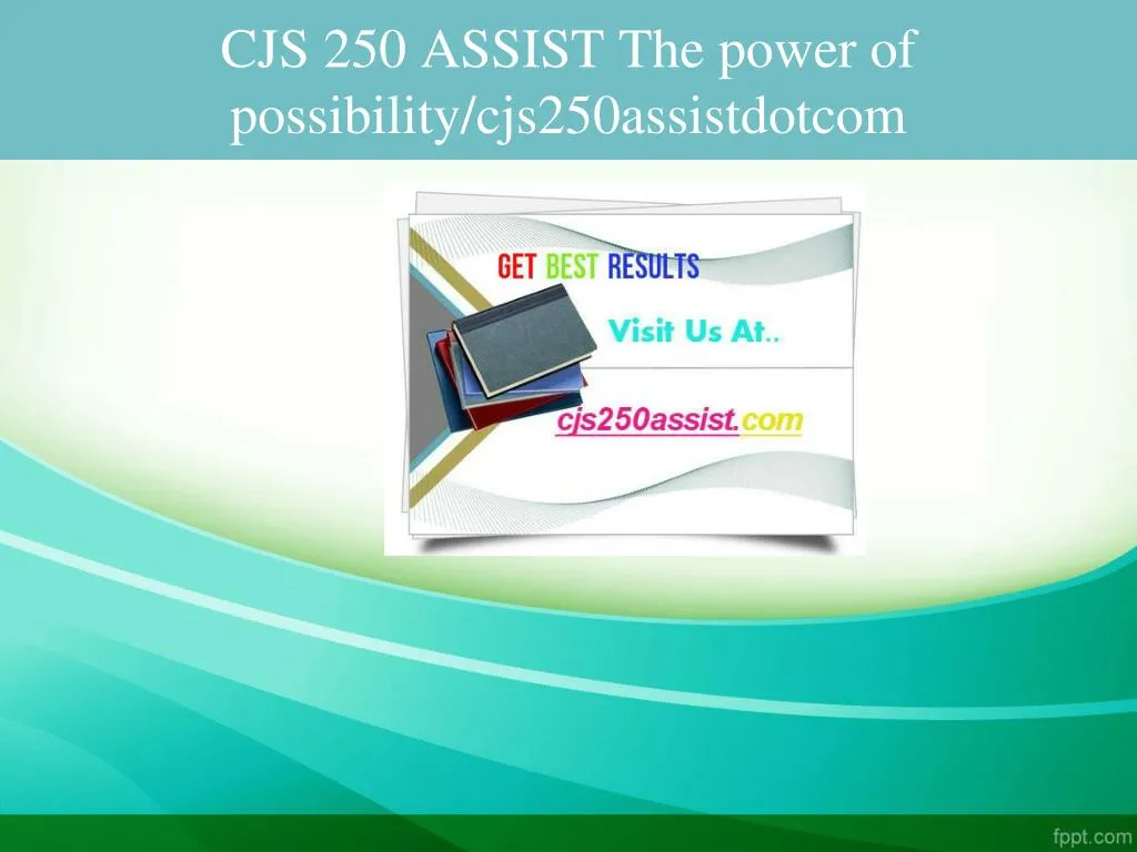 cjs 250 assist the power of possibility cjs250assistdotcom