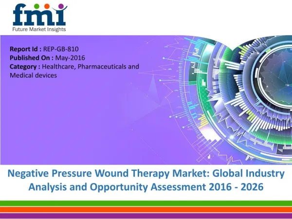 Negative Pressure Wound Therapy Market Poised to Rake in US$ 1,822.5 Mn by 2026