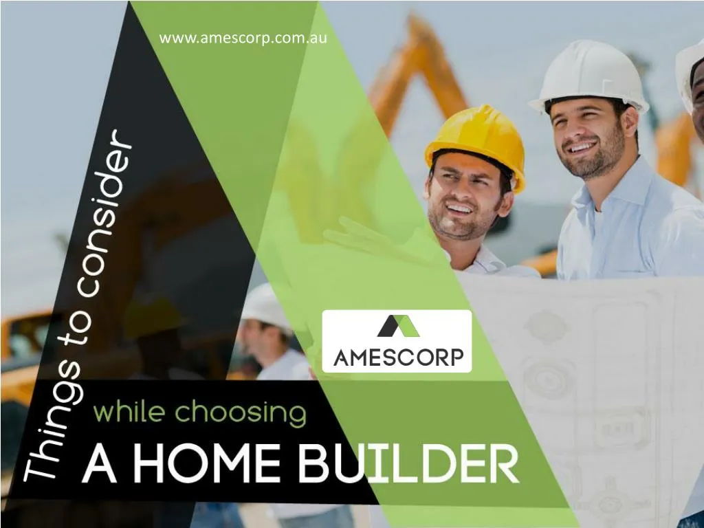 things to consider while choosing a home builder
