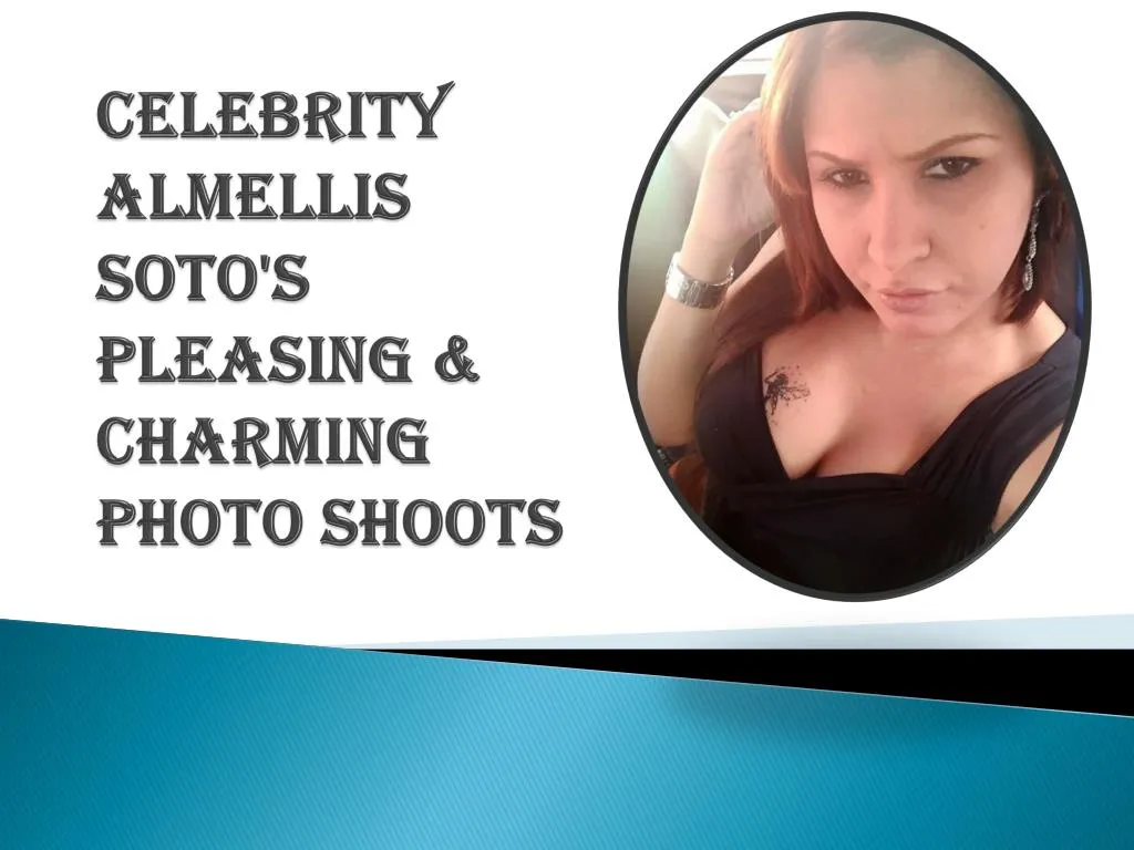 celebrity almellis soto s pleasing charming photo shoots