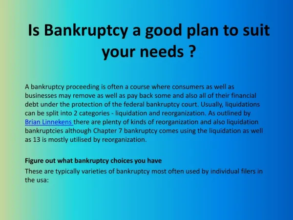 Is Bankruptcy a good plan to suit your needs ?