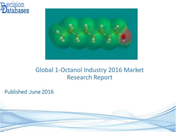 Worldwide 1-Octanol Industry Analysis and Revenue Forecast 2016