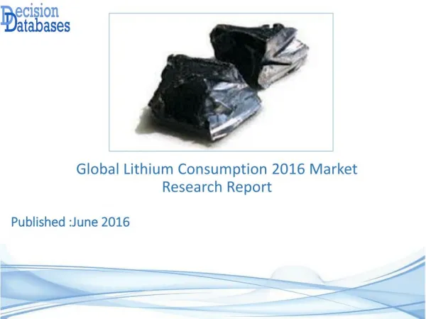 Lithium Consumption Market Analysis 2016 Development Trends