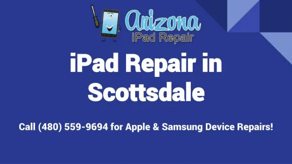 iPad Repair in Scottsdale, Arizona