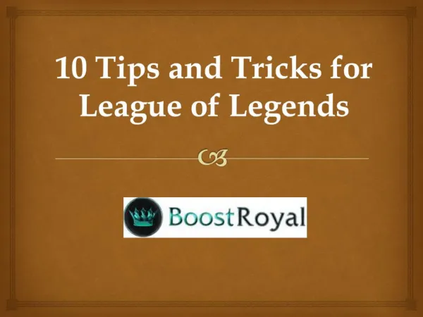 10 Tips and Tricks for League of Legends