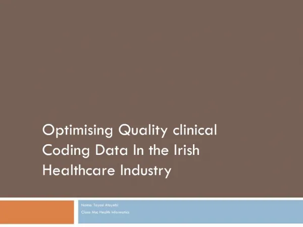 Optimising Quality clinical Coding Data In the Irish Healthcare Industry