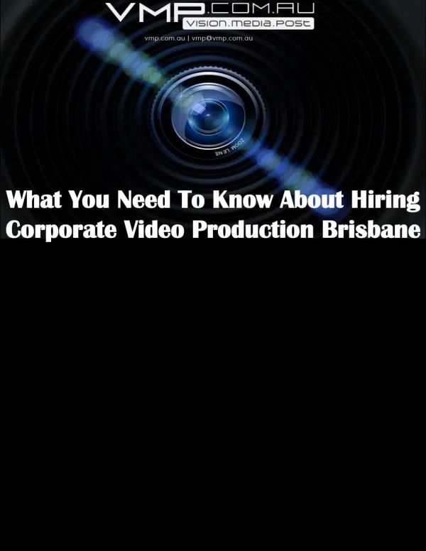 What You Need To Know About Hiring Corporate Video Production Brisbane