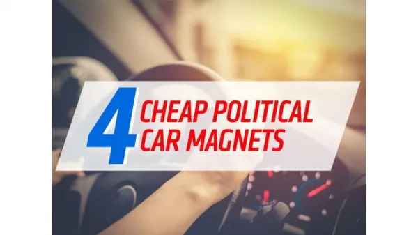 4 Cheap Political Car Magnets