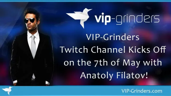 VIP-Grinders Twitch Channel Kicks Off on the 7th of May with Anatoly Filatov! | Poker Bonus | Rakeback Deals