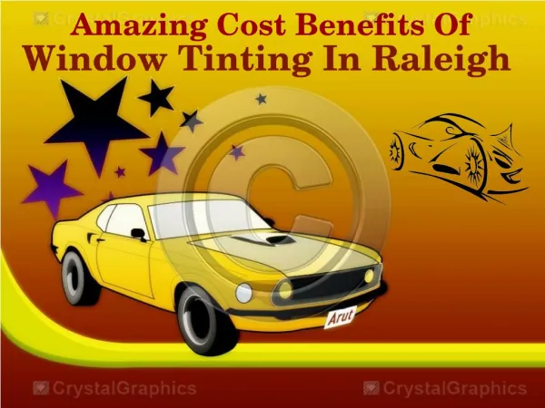 Amazing Cost Benefits Of Window Tinting In Raleigh