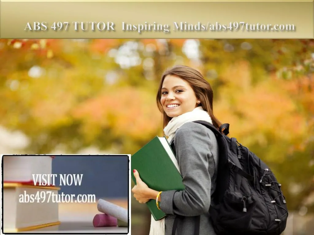 abs 497 tutor inspiring minds abs497tutor com