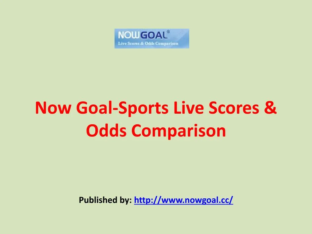 now goal sports live scores odds comparison