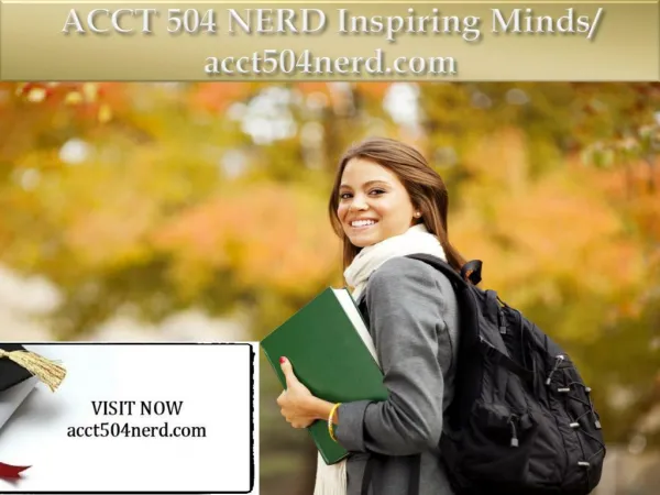 ACCT 504 NERD Inspiring Minds/ acct504nerd.com