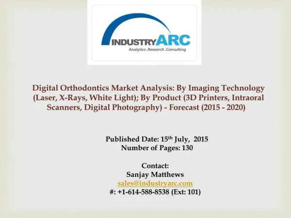 Digital Orthodontics Market: expected to witness high demand in Asia Pacific for orthodontics.