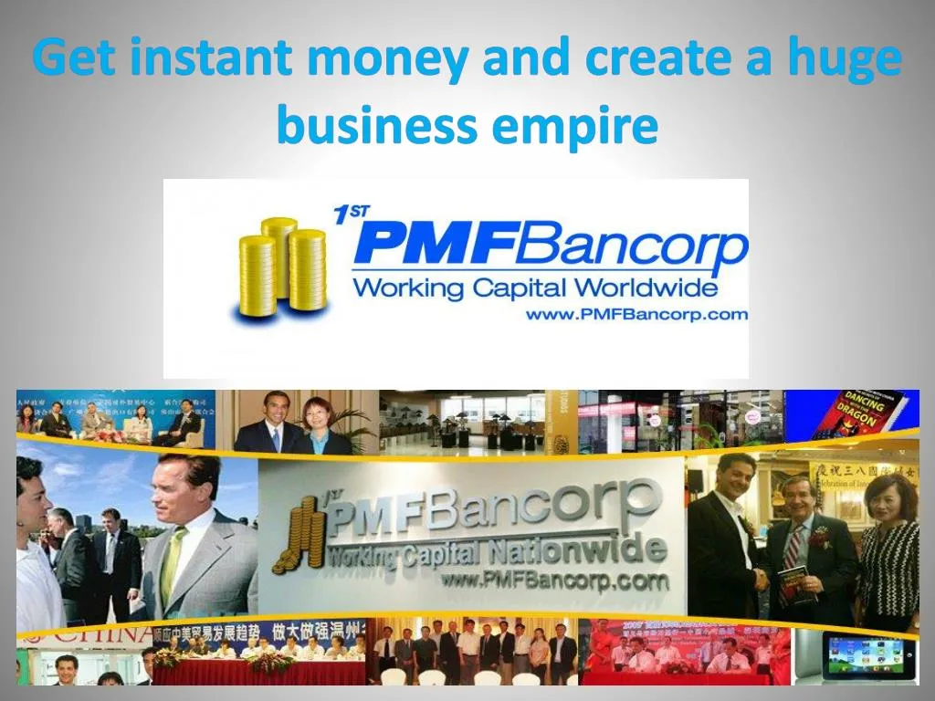 get instant money and create a huge business empire