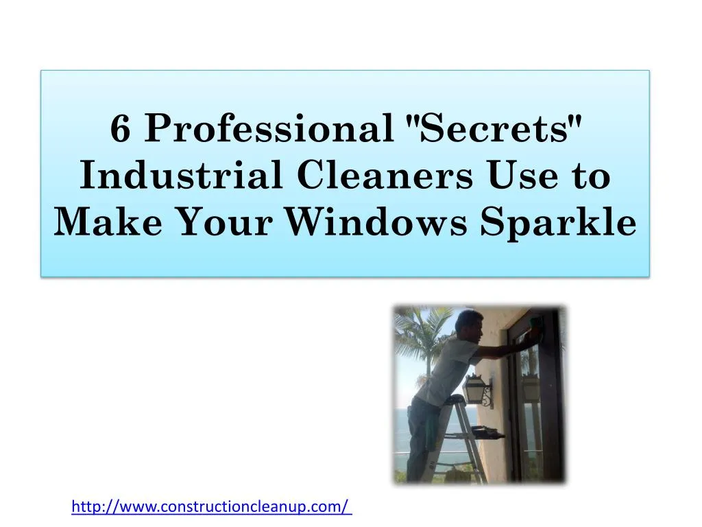 6 professional secrets industrial cleaners use to make your windows sparkle