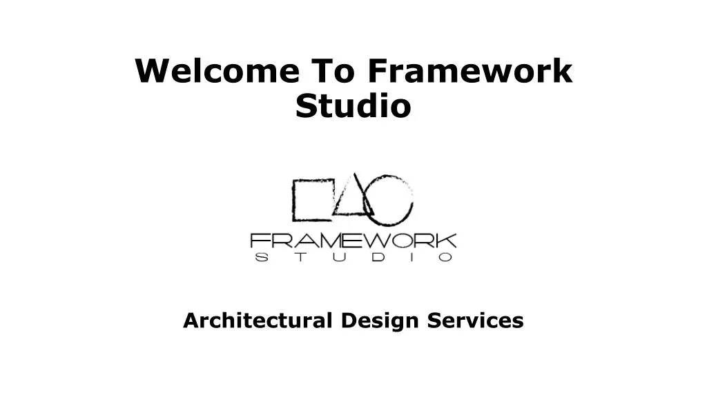 welcome to framework studio