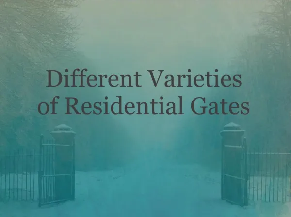Different Varieties of Residential Gates