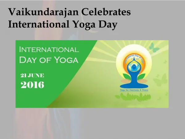 Vaikundarajan Celebrates International Yoga Day