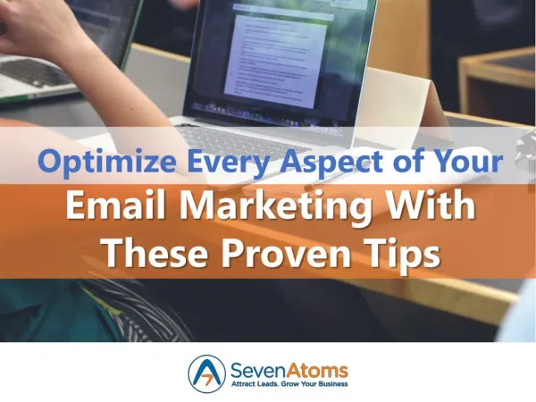 Optimize Every Aspect of Your Email Marketing With These Proven Tips