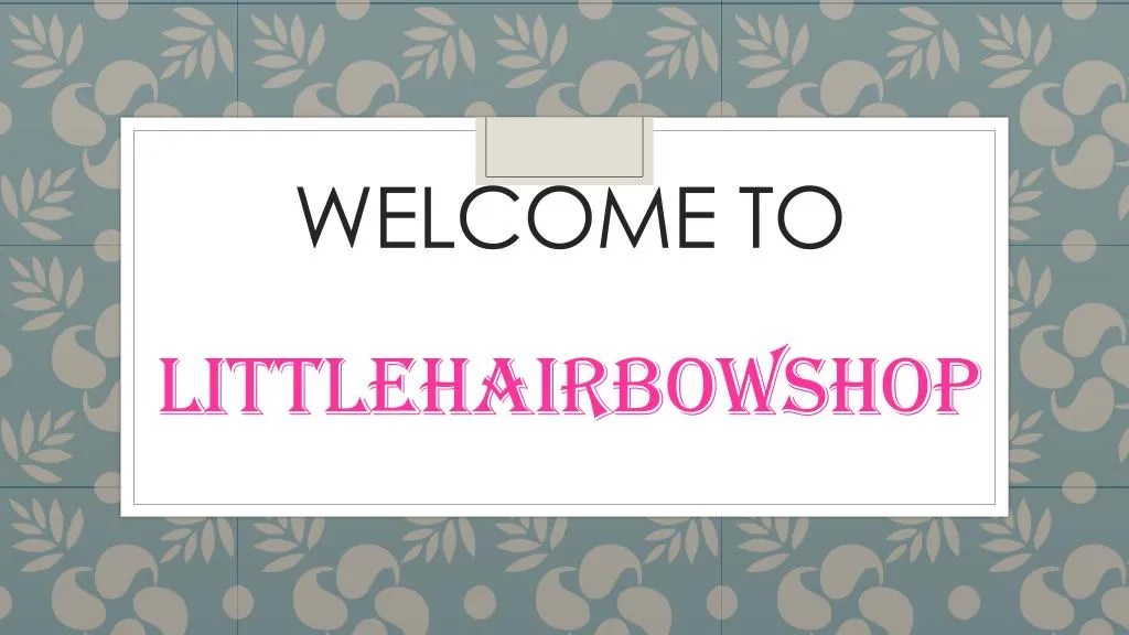 welcome to littlehairbowshop